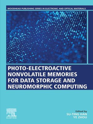 cover image of Photo-Electroactive Non-Volatile Memories for Data Storage and Neuromorphic Computing